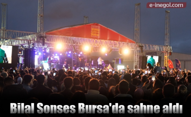 Bilal Sonses Bursa'da sahne aldı