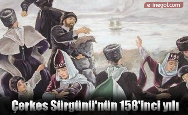 Çerkes Sürgünü'nün 158'inci yılı