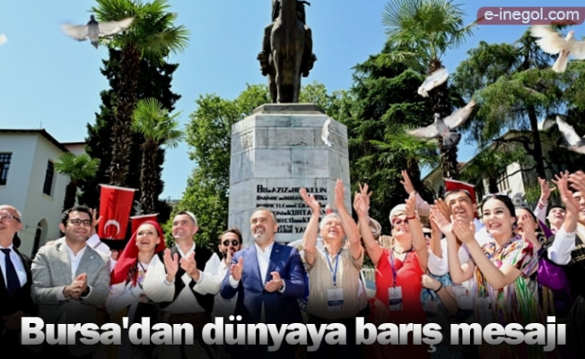 Bursa'dan dünyaya barış mesajı