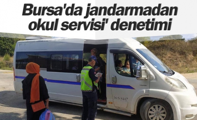 Bursa'da jandarmadan 'okul servisi' denetimi