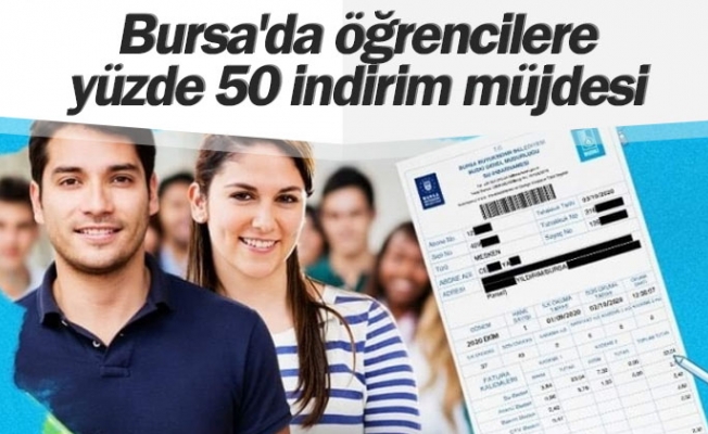 Bursa'da öğrencilere yüzde 50 indirim müjdesi