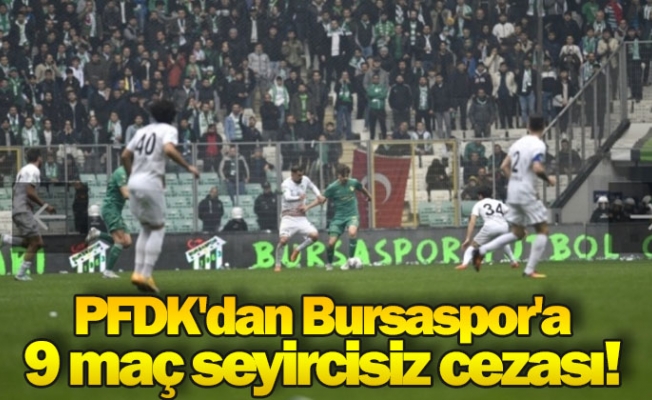 PFDK'dan Bursaspor'a tarihi ceza!