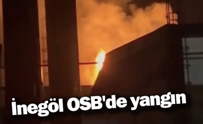 İnegöl OSB'de yangın