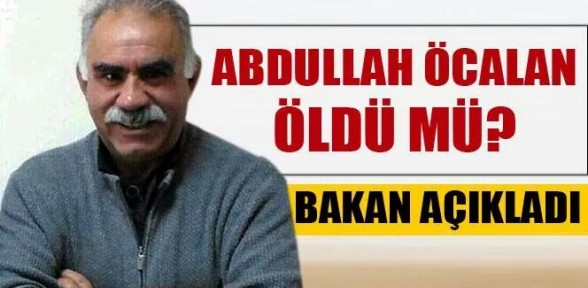 Abdullah Öcalan öldü mü? Bakan açıkladı