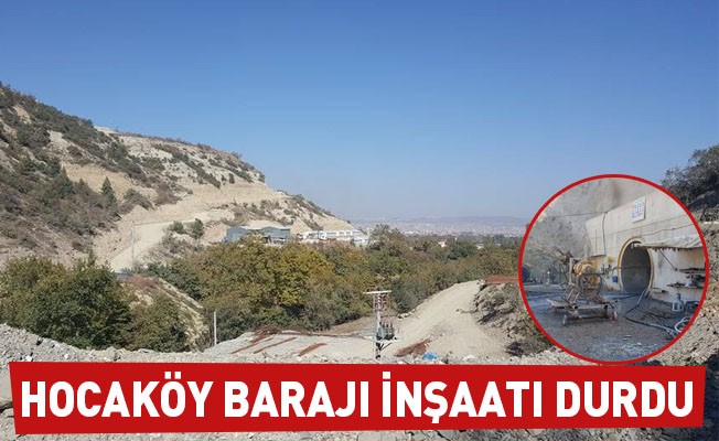 Hocaköy Barajı İnşaatı Durdu
