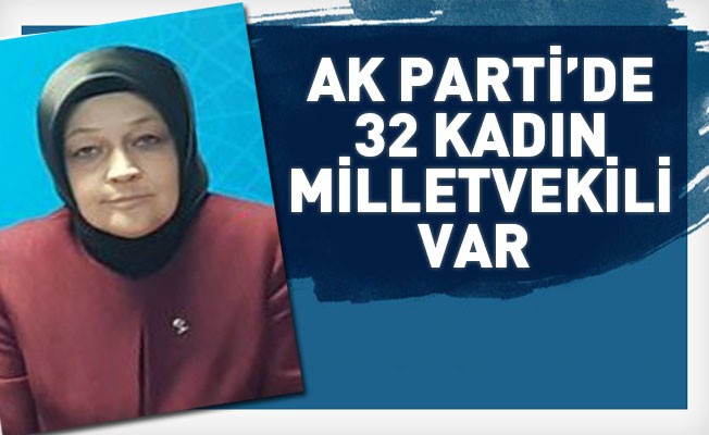 'AK Parti'nin kadına verdiği değer kanıtlanmıştır'