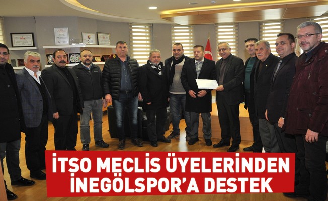 İTSO Meclis Üyelerinden İnegölspor'a destek