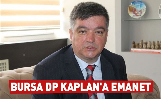 Bursa DP Kaplan'a emanet