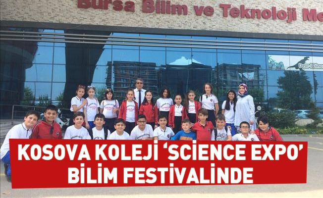 KOSOVA KOLEJİ “SCİENCE EXPO” BİLİM FESTİVALİNDE