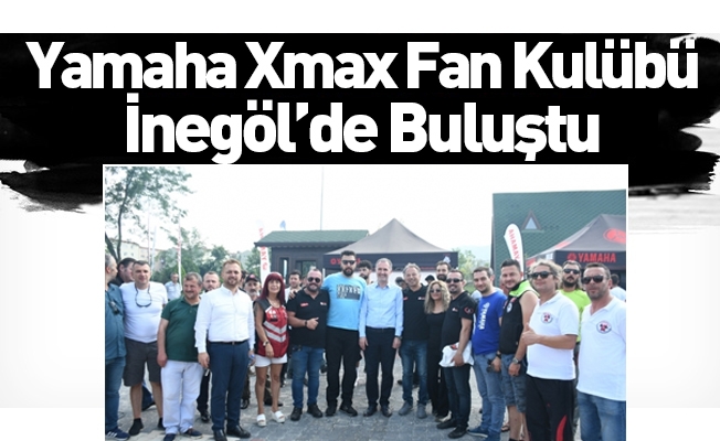 Yamaha Xmax Fan Kulübü İnegöl’de Buluştu