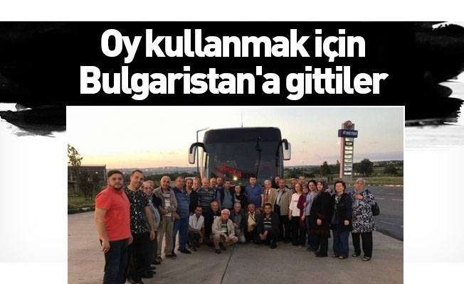 Oy kullanmak için Bulgaristan'a gittiler