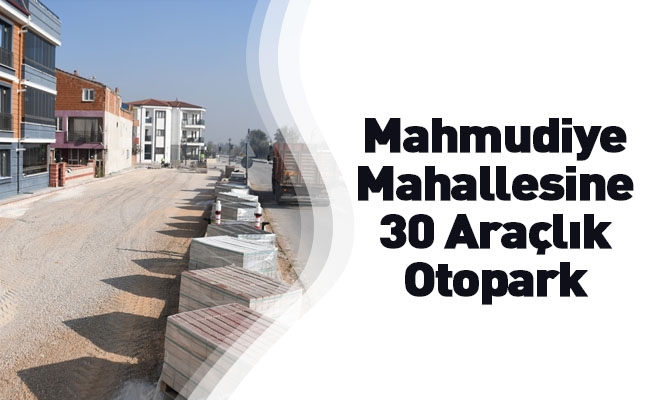 Mahmudiye Mahallesine 30 Araçlık Otopark