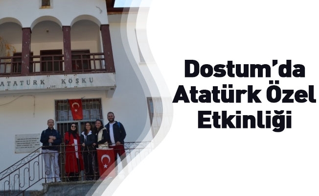 Dostum’da Atatürk Özel Etkinliği