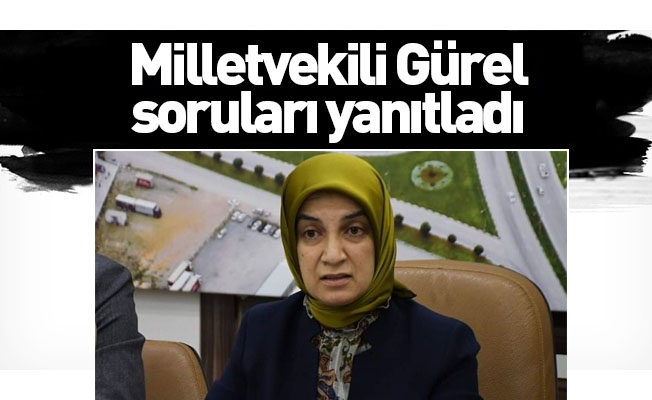 Ak Parti Bursa Milletvekili Gürel soruları yanıtladı