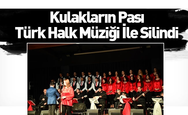 Kulakların Pası Türk Halk Müziği İle Silindi