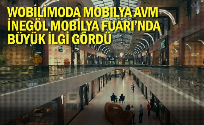 Wobilimoda Mobilya AVM, İnegöl Mobilya Fuarı'nda Büyük İlgi Gördü