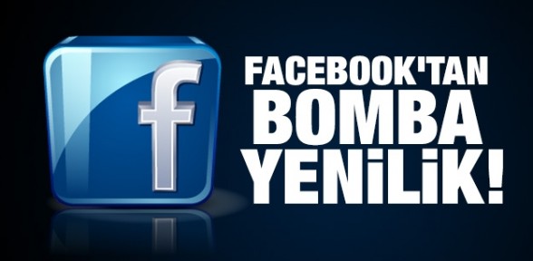Facebook’tan bomba gibi bir yenilik daha!