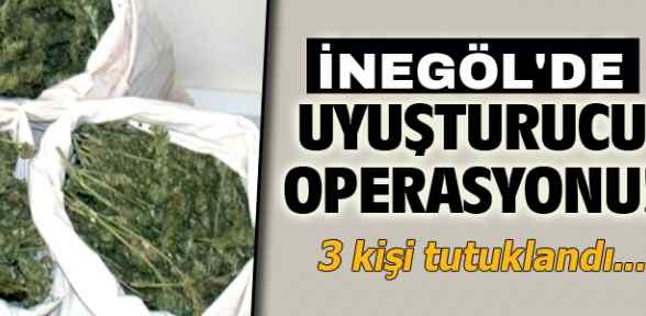 İnegöl'de uyuşturucu operasyonunda 3 tutuklama!