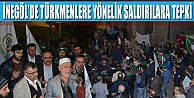 İnegöl'de Türkmenlere yönelik saldırılara tepki