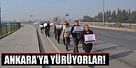Ankara'ya Yürüyorlar!