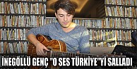 İnegöllü Genç "O SES Türkiye"yi Salladı