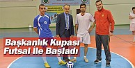 Başkanlık Kupası Futsal İle Başladı