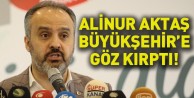 Alinur Aktaş Büyükşehir’e göz kırptı!