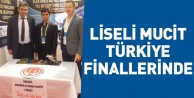 Liseli Mucit Türkiye Finallerinde