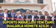 Süpürtü Mahallesi Yeni Cami Dualarla Hizmete Açıldı