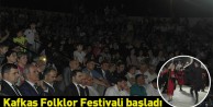 Kafkas Folklor Festivali başladı