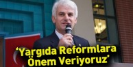 Şahin: “Yargıda Reformlara Önem Veriyoruz”