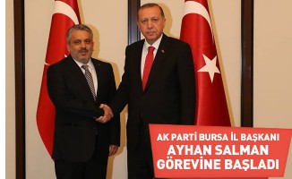 AK Parti Bursa İl Başkanı Salman görevine başladı