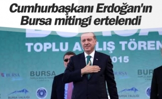 Cumhurbaşkanı Erdoğan'ın Bursa mitingi ertelendi