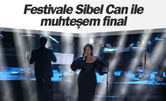 Festivale Sibel Can ile muhteşem final
