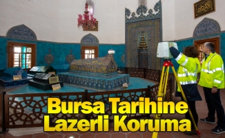 Bursa tarihine lazerli koruma