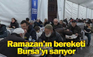 Ramazan’ın bereketi Bursa’yı sarıyor