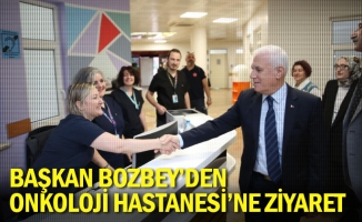 Başkan Bozbey’den Onkoloji Hastanesi’ne ziyaret