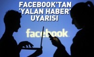 Facebook'tan 'yalan haber' uyarısı