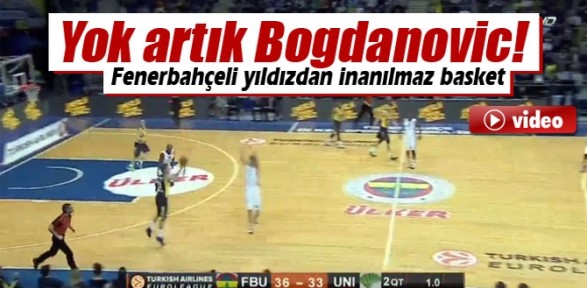 Yok artık Bogdanovic!