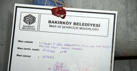 O Inşaatlar Mühürlendi