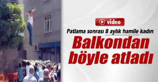 Patlama sonrası hamile kadın balkondan böyle atladı