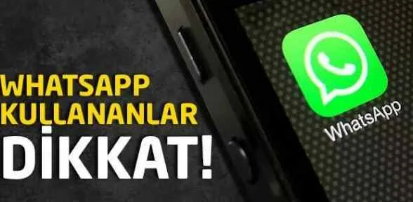 WhatsApp kullananlar dikkat!