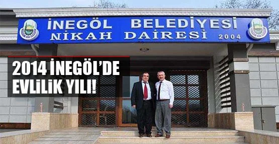 2014 İnegöl'de Evlilik Yılı!