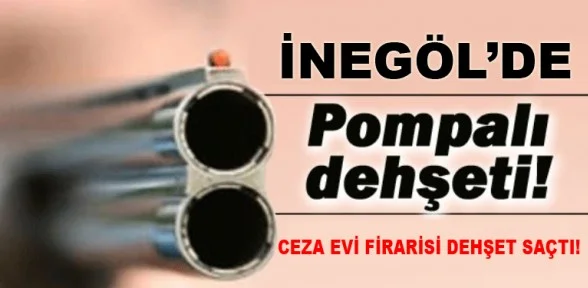 İnegöl'de Pompalı Dehşeti !
