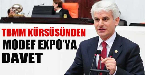 Meclis Kürsüsünden Modef Expo'ya Davet