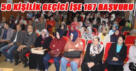 50 Kişilik Geçici İşe 167 Başvuru