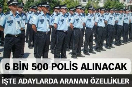 Emniyet 6 bin 500 polis alacak