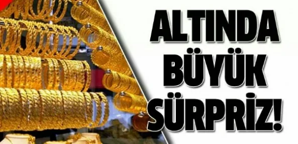 Altın fiyatlarında büyük sürpriz!