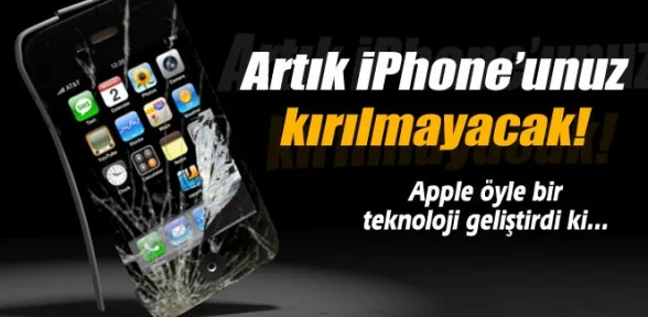 Artık İphoneniz kırılmayacak!