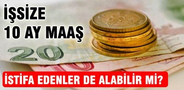 İşsize 10 ay maaş